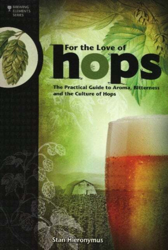 For The Love of Hops av Stan Hieronymus