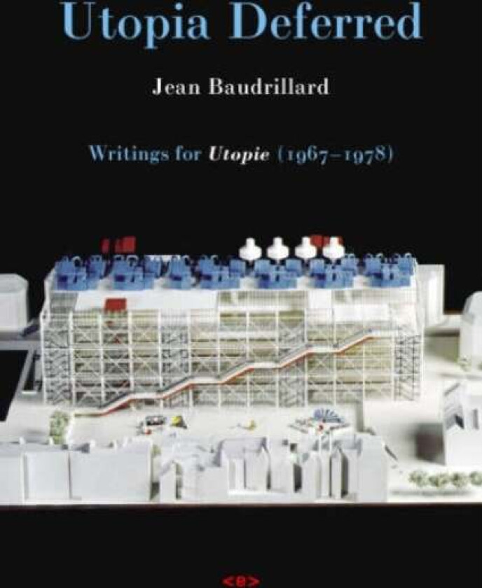 Utopia Deferred av Jean Baudrillard
