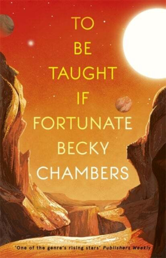 To be taught, if fortunate av Becky Chambers