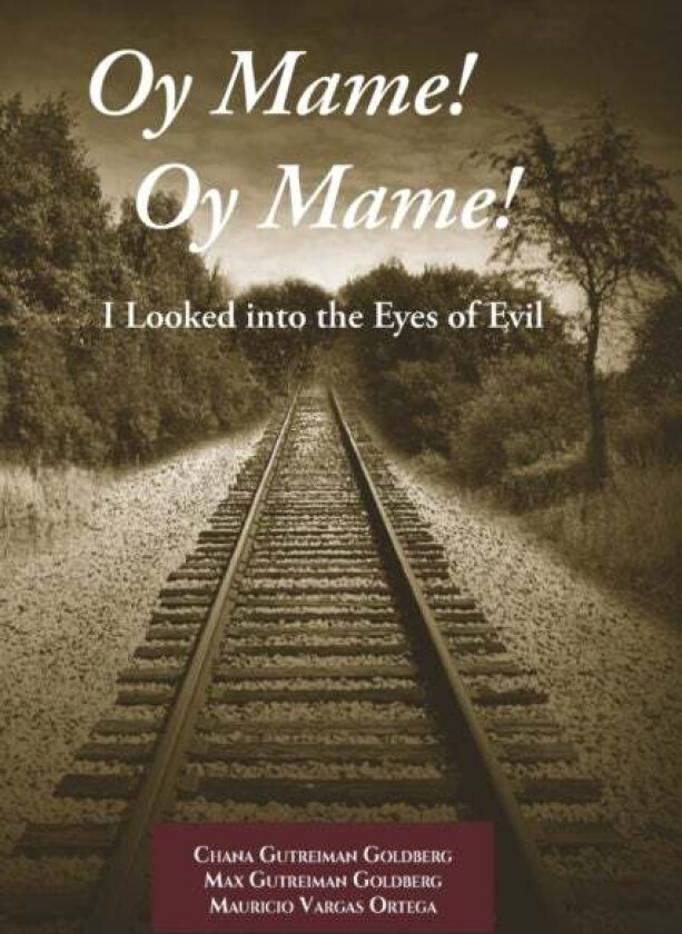 Oy Mame! Oy Mame! av Chana Gutreiman Goldberg, Mauricio Vargas Ortega, Max Gutreiman Goldberg
