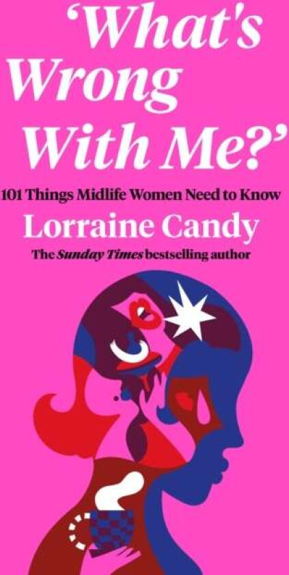 'What's Wrong With Me?' av Lorraine Candy