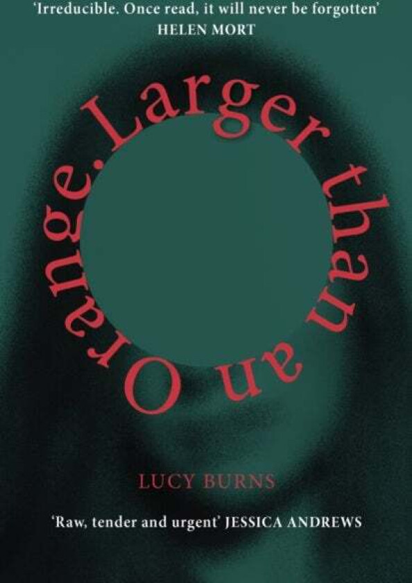 Larger than an Orange av Lucy Burns