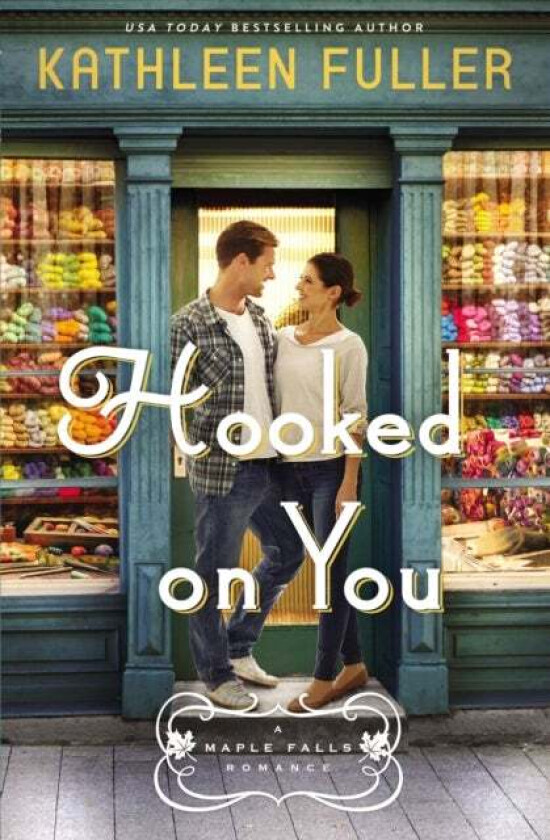 Hooked On You Av Kathleen Fuller