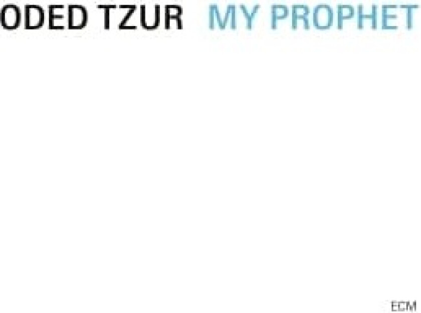 Oded Tzur - My Prophet