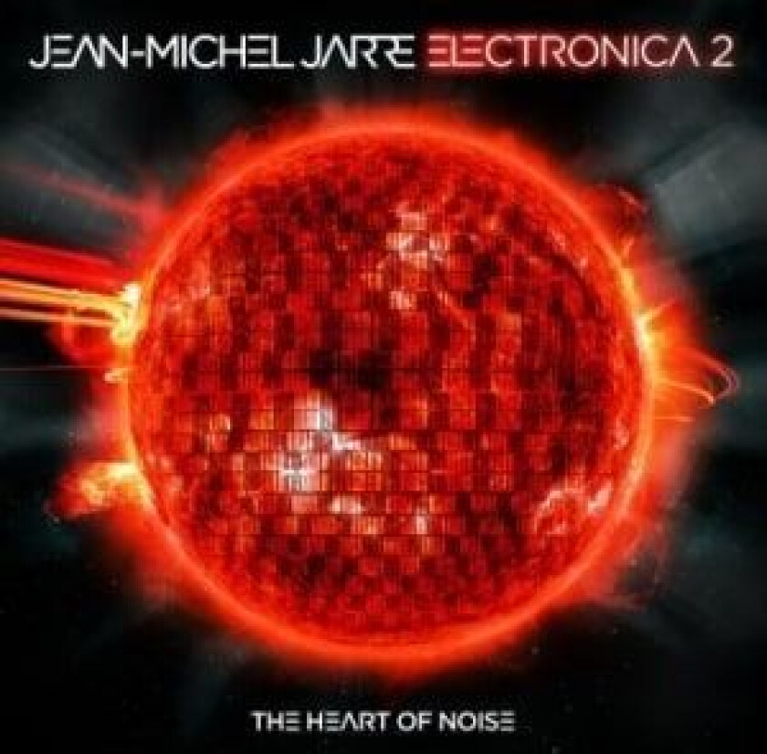 Jarre Jean-Michel - Electronica 2: The Heart Of Noise
