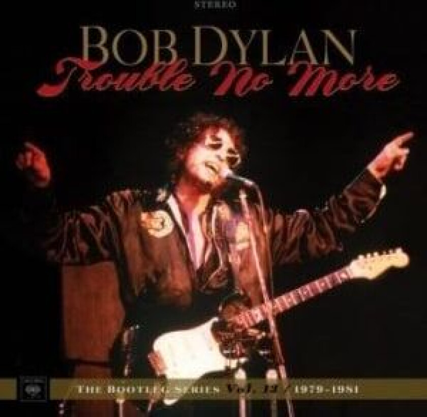 Bob Dylan - Trouble No More: The Bootleg Series Vol. 13 / 1979-1981 (4LP + 2CD)