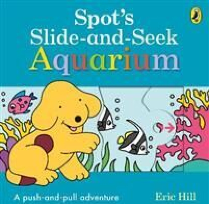 Spot's Slide and Seek: Aquarium