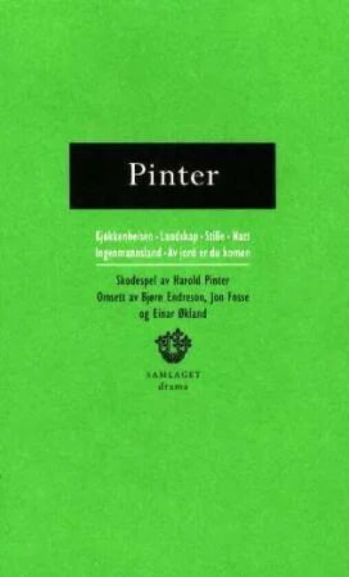 Kjøkkenheisen ; Landskap ; Stille ; Natt ; Ingenmannsland ; Av jord er du komen av Harold Pinter