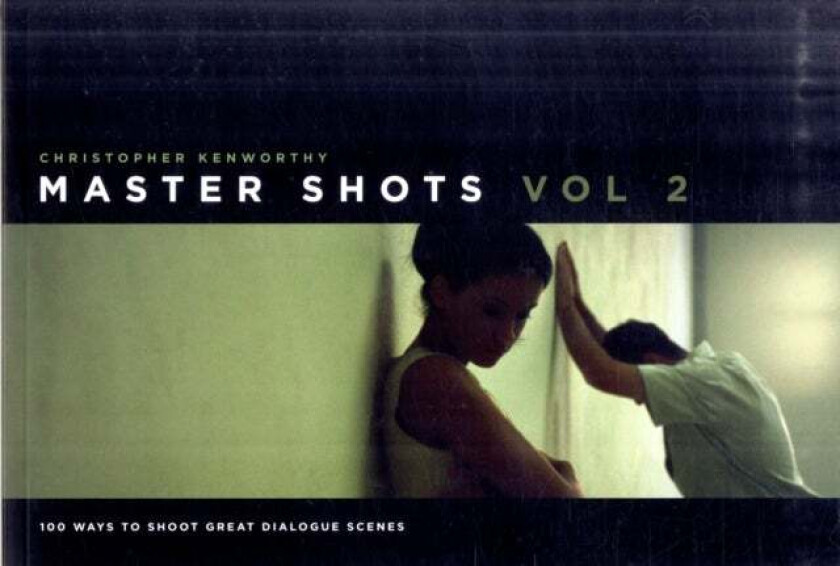 Master Shots, Vol 2 av Christopher Kenworthy