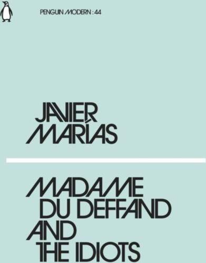Bilde av Madame du Deffand and the Idiots av Javier Marias