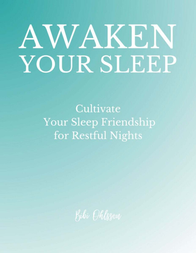 Awaken your sleep av Bibi Ohlsson