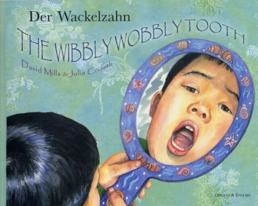 The Wibbly Wobbly Tooth in German and English av David Mills