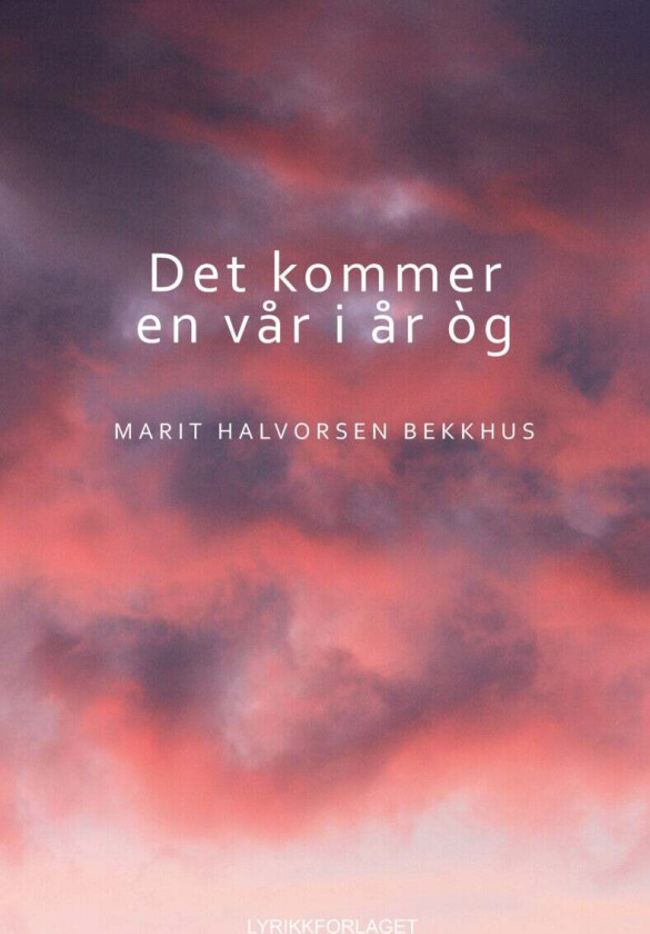 Det kommer en vår i år òg av Marit Halvorsen Bekkhus