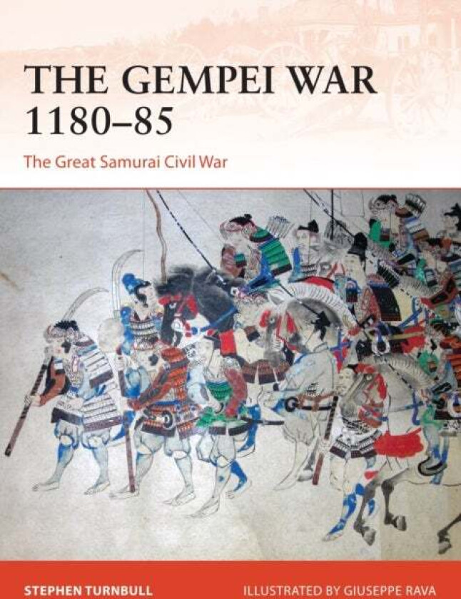 The Gempei War 1180¿85 av Stephen (Author) Turnbull