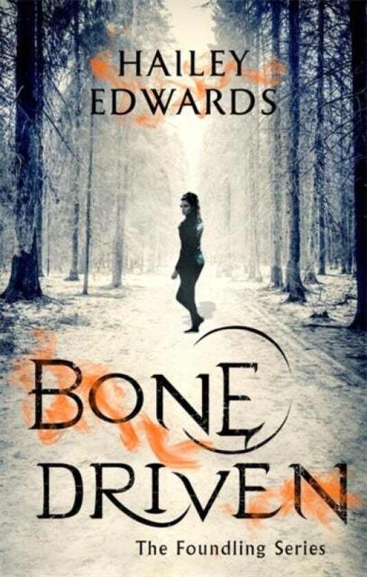 Bone Driven av Hailey Edwards