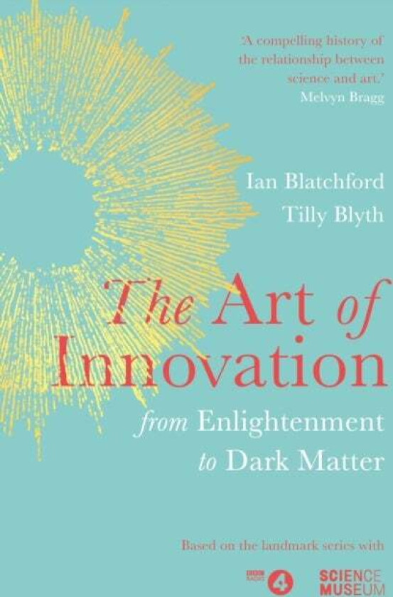The Art of Innovation av Ian Blatchford, Tilly Blyth