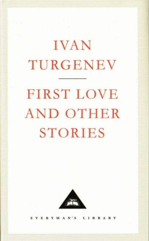 First Love And Other Stories av Ivan Turgenev