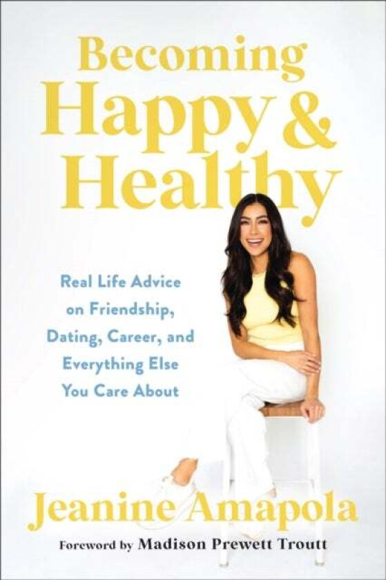 Becoming Happy & Healthy av Jeanine Amapola