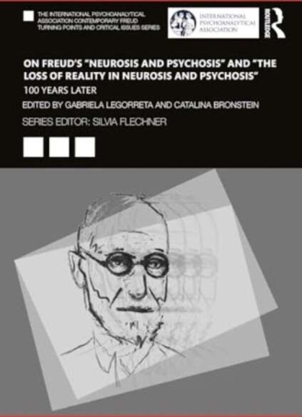 On Freud¿s ¿Neurosis and Psychosis¿ and ¿The Loss of Reality in Neurosis and Psychosis¿