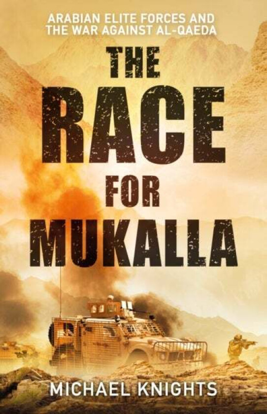 The Race for Mukalla av Michael Knights