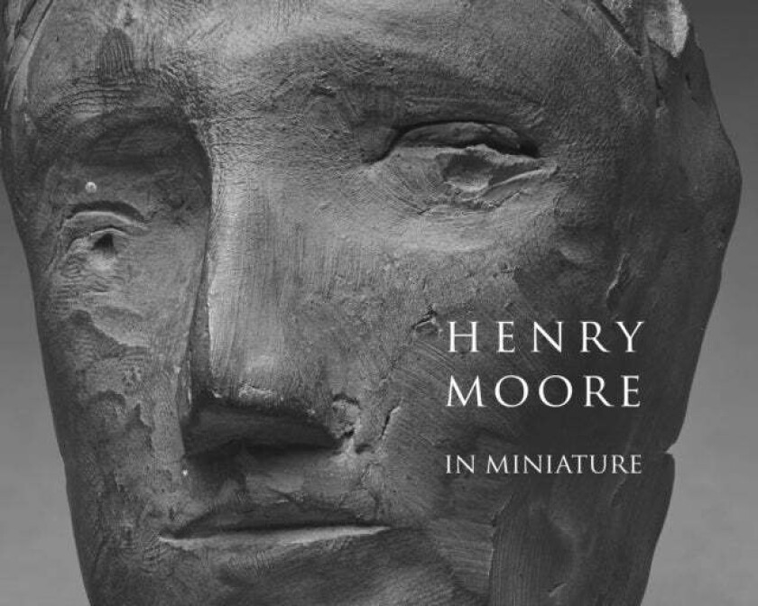 Henry Moore in Miniature av Chris Stephens