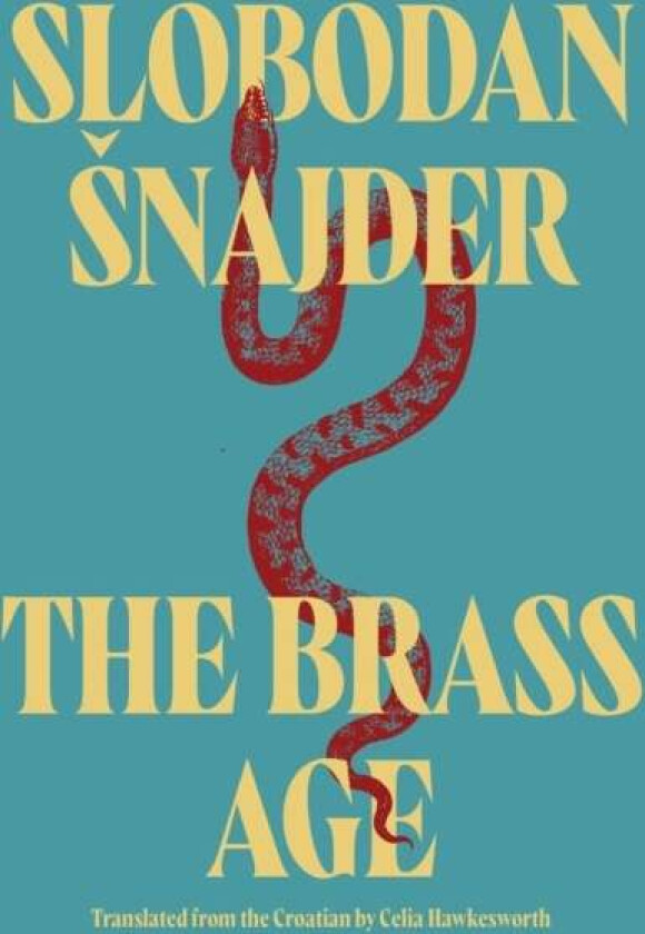 The Brass Age av Slobodan Snajder