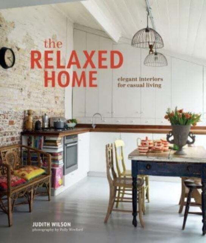 Beautifully Casual Home av Judith Wilson