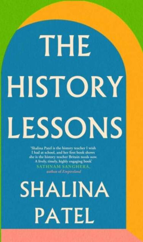 The History Lessons av Shalina Patel