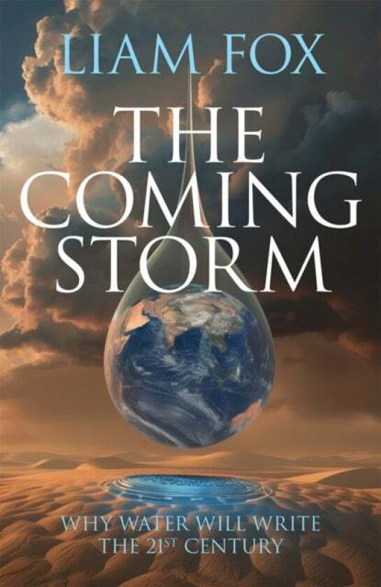 The Coming Storm av Liam Fox
