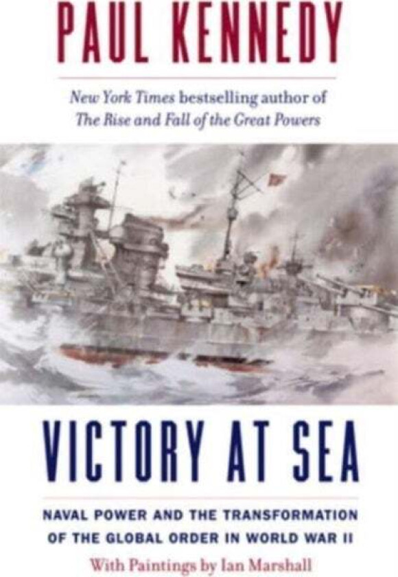 Victory at Sea av Paul Kennedy