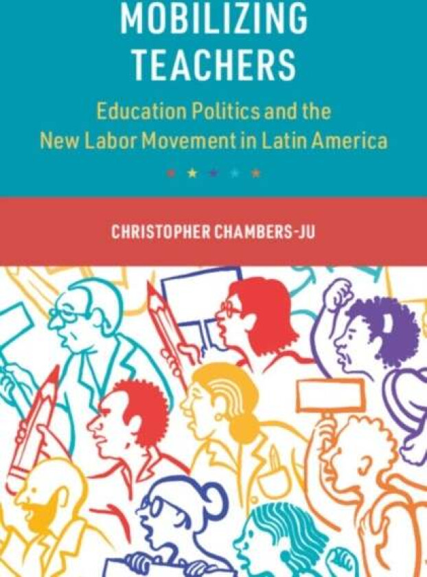 Mobilizing Teachers av Christopher (University of Texas Arlington) Chambers-Ju