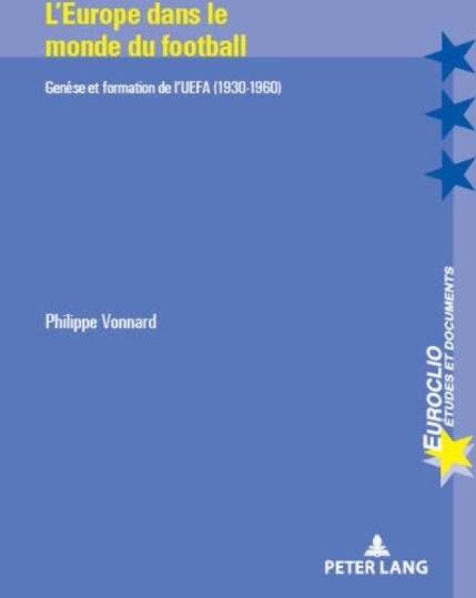 L'Europe Dans Le Monde Du Football av Philippe Vonnard