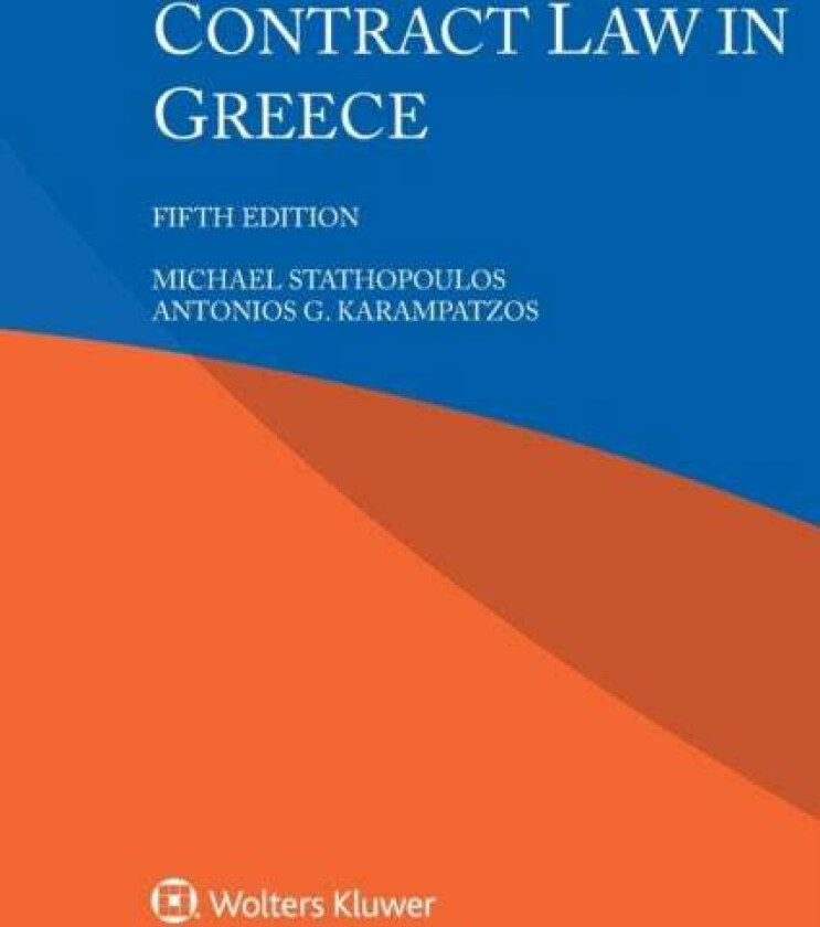 Contract Law in Greece av Michael Stathopoulos, Antonios G Karampatzos