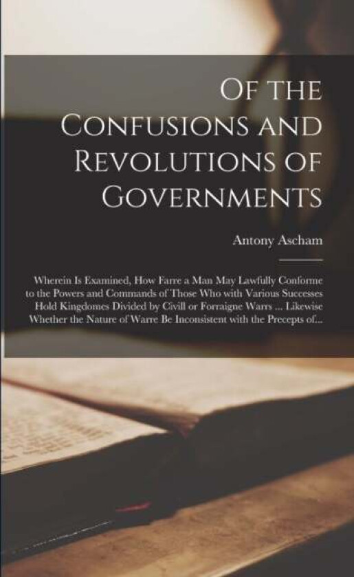 Of the Confusions and Revolutions of Governments