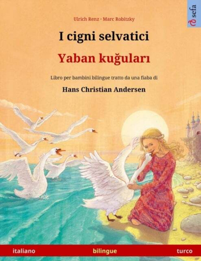 I cigni selvatici - Yaban kuğuları (italiano - turco) av Ulrich Renz