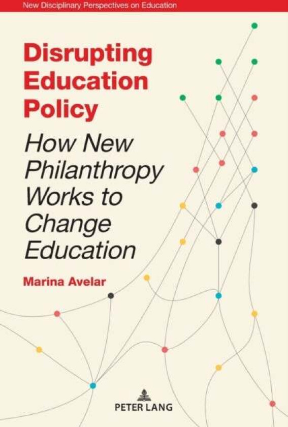 Disrupting Education Policy av Marina Avelar