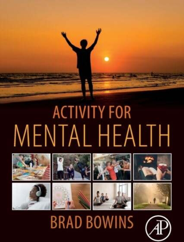Activity for Mental Health av Brad (Psychiatrist Researcher and Founder The Centre For Theoretical Research in Psychiatry and Clinical Psychology Toro