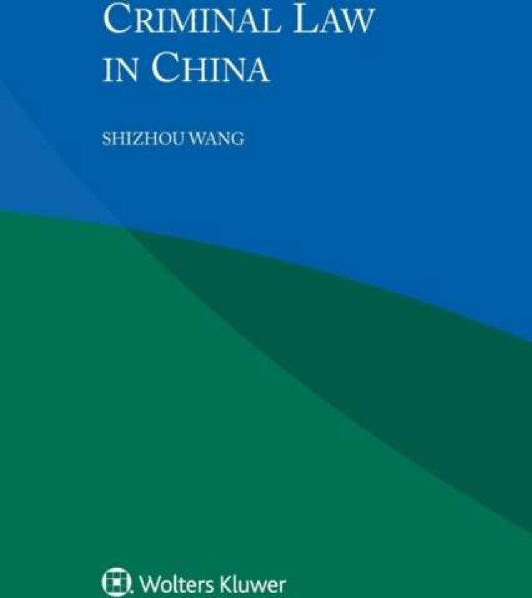 Criminal Law in China av Shizhou Wang