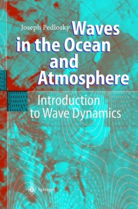 Waves in the Ocean and Atmosphere av Joseph Pedlosky