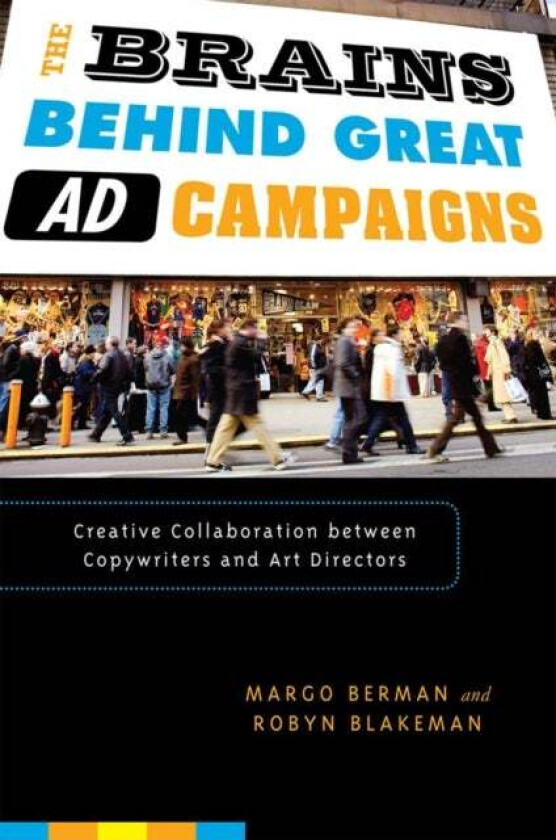 The Brains Behind Great Ad Campaigns av Margo Berman, Robyn Blakeman