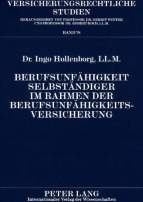 Berufsunfaehigkeit Selbstaendiger Im Rahmen Der Berufsunfaehigkeitsversicherung av Ingo Hollenborg
