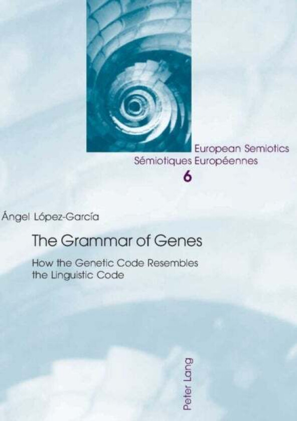 The Grammar of Genes av Angel Lopez-Garcia