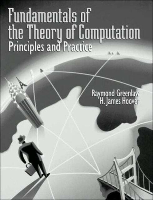 Fundamentals of the Theory of Computation: Principles and Practice av Raymond (Armstrong Atlantic State University) Greenlaw, H. James Hoover