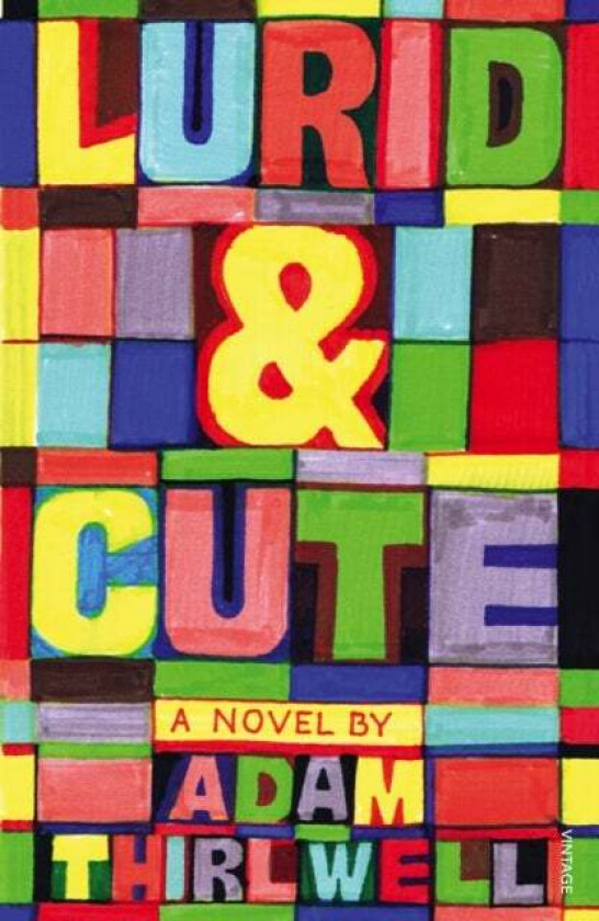 Lurid & Cute av Adam Thirlwell
