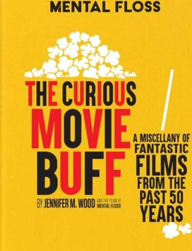 Mental Floss: The Curious Movie Buff av Jennifer M. Wood