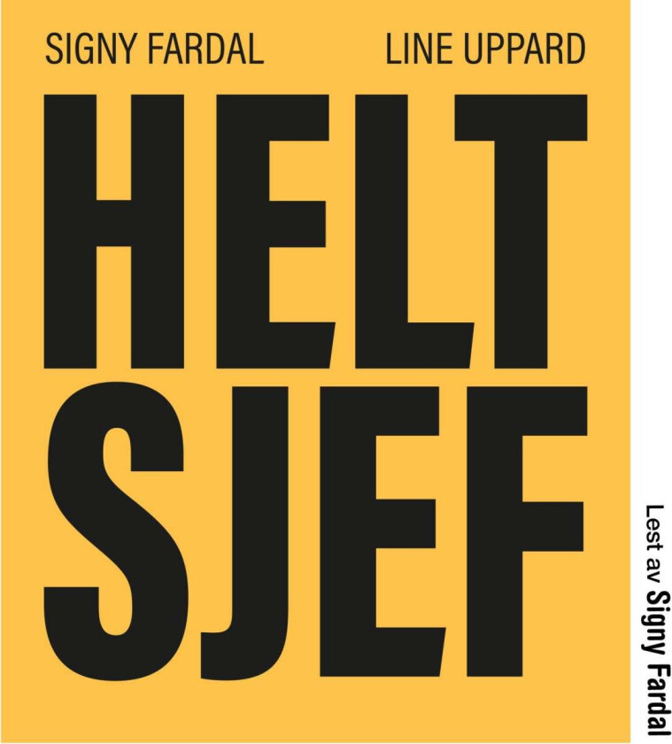 Helt sjef av Signy Fardal, Line Uppard