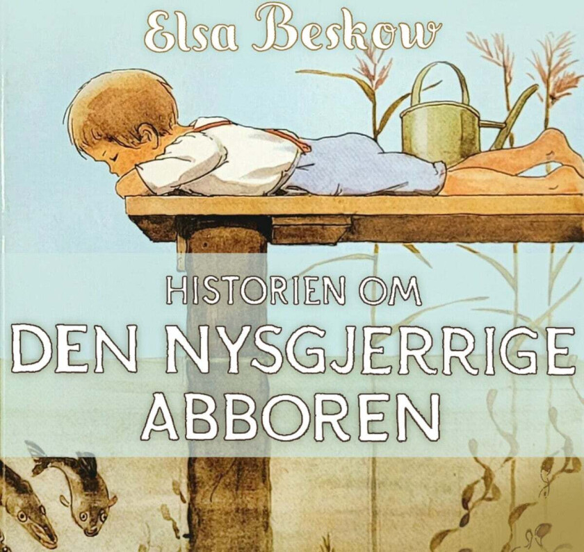 Historien om den nysgjerrige abboren av Elsa Beskow