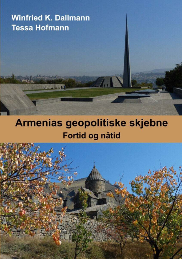 Armenias Geopolitiske Skjebne Av Winfried K. Dallmann, Tessa Hofmann