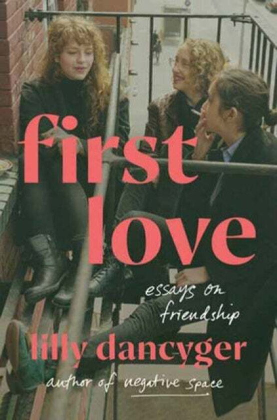 First Love av Lilly Dancyger