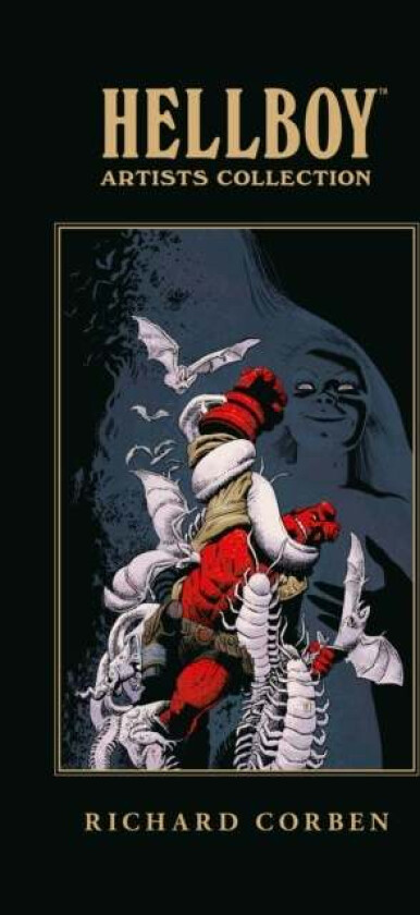 Hellboy Artists Collection: Richard Corben av Mike Mignola, Richard Corben, Dave Stewart